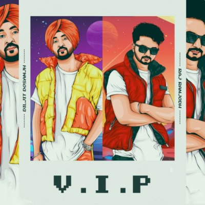VIP Raj Ranjodh, Diljit Dosanjh Mp3 Song Download 